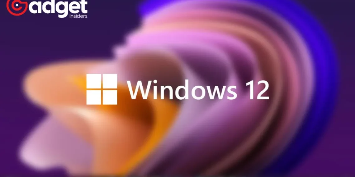 Exciting Peek at Windows 12: All the Latest Features, Updates, and Release Buzz for 2024