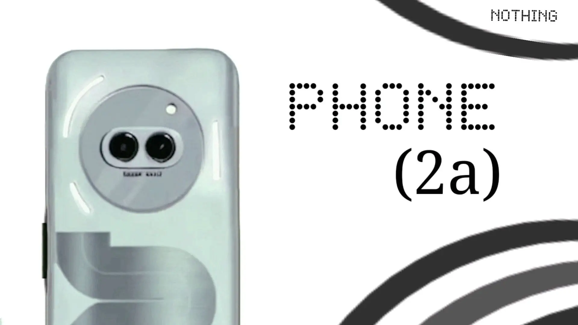 Breaking News The Nothing Phone (2a) Revolution - Price, Design, and Launch Details Unveiled!--